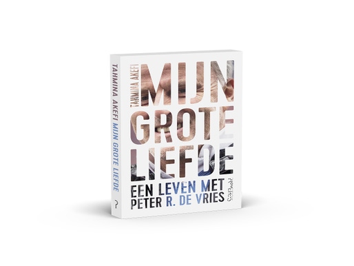 Mijn grote liefde - Een leven met Peter R. de Vries
